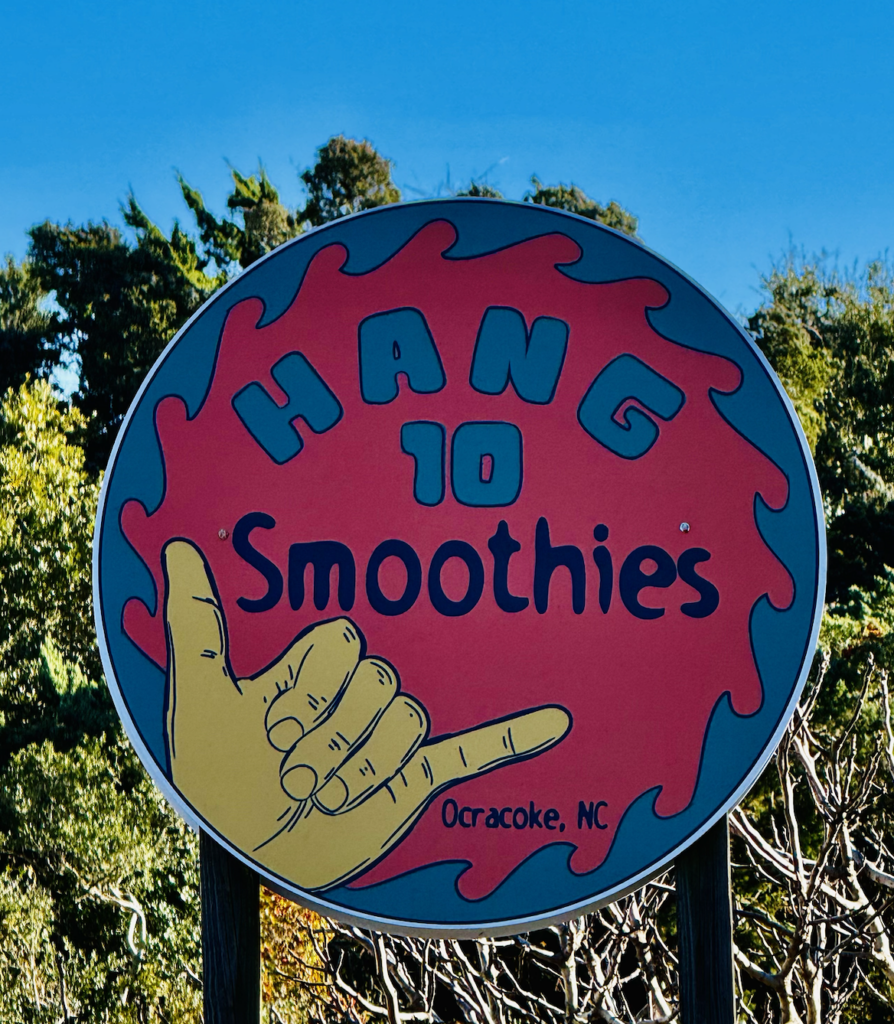 Hang 10 Smoothies sign, Ocracoke NC
